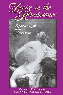 Desire in the Renaissance: Psychoanalysis and Literature | Paperback | Literary Criticism 2