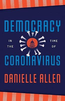 Democracy in the Time of Coronavirus (Berlin Family Lectures) by Allen, Danielle | Paperback | Political Science 2