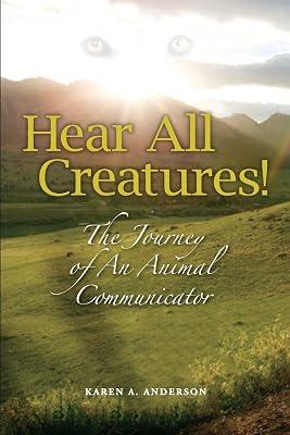 Hear All Creatures!: The Journey of an Animal Communicator by Anderson, Karen | Paperback | Body 2