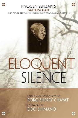 Eloquent Silence: Nyogen Senzaki's Gateless Gate and Other Previously Unpublished Teachings and Letters by Senzaki, Nyogen | Paperback | Religion 2