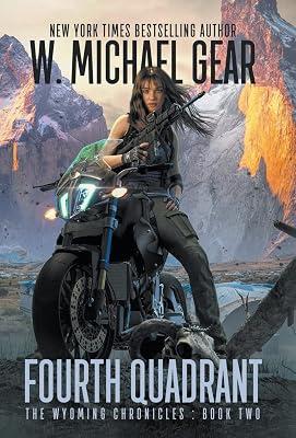 Fourth Quadrant: The Wyoming Chronicles: Book Two: 2 by Gear, W Michael | Hardcover | Modern & Contemporary Fiction (Post C 1945) 2