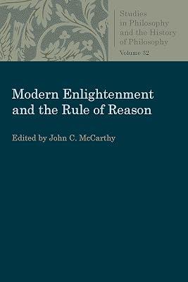 Modern Enlightenment and the Rule of Reason (Studies in Philosophy and the History of Philosophy) | Paperback | Philosophy 2