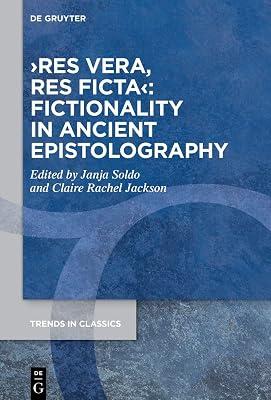 ›res vera, res ficta‹: Fictionality in Ancient Epistolography: 149 (Trends in Classics - Supplementary Volumes, 149) | Hardcover | Classical Texts 2