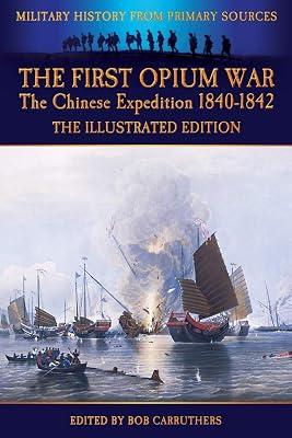 The First Opium War - The Chinese Expedition 1840-1842 - The Illustrated Edition by McPherson, Duncan | Paperback | Asian History 2