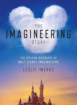 The Imagineering Story by Iwerks, Leslie | Hardcover | Art 2