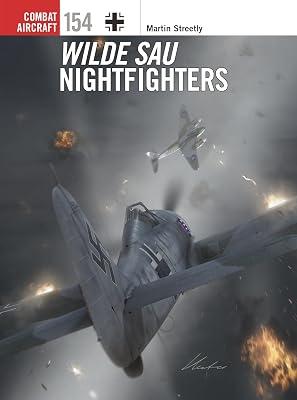 Wilde Sau Nightfighters: 154 (Combat Aircraft, 154) by Streetly, Martin | Paperback | History 2