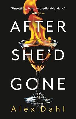 After She'd Gone: The most gripping and haunting novel you'll read in 2023! by Dahl, Alex | Paperback | Fiction 2