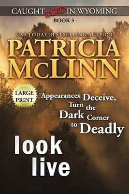 Look Live: Large Print (Caught Dead In Wyoming, Book 5) by McLinn, Patricia | Paperback | Thriller 2
