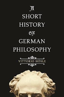 A Short History of German Philosophy by Hösle, Vittorio | Paperback | Philosophy 2