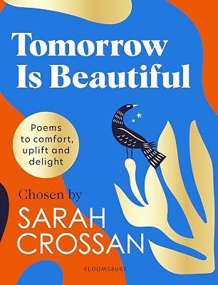 Tomorrow Is Beautiful by Crossan, Sarah | Hardcover | Anthologies (Children'S 2