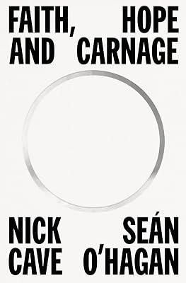 Faith, Hope and Carnage by Cave, Nick; O'Hagan, Seán | Hardcover | Biography & Autobiography 2