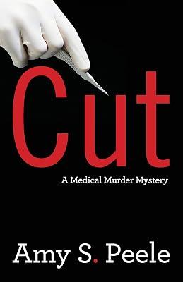 Cut: A Medical Murder Mystery by Peele, Amy S. | Paperback | Fiction 2