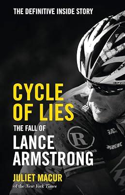 Cycle of Lies: The Fall of Lance Armstrong by Macur, Juliet | Hardcover | Biography: Sport 2