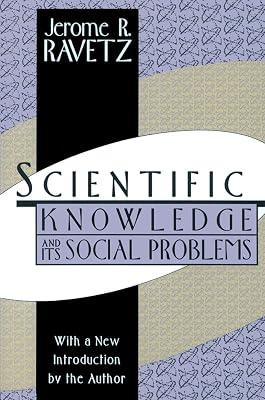 Scientific Knowledge and Its Social Problems by Ravetz, Jerome R. | Paperback | Society And Culture: General 2