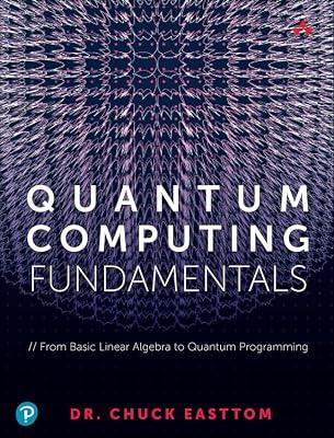 Quantum Computing Fundamentals by Easttom II, William (Chuck) | Paperback | Computer Architecture And Logic Design