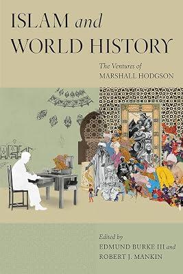 Islam and World History - The Ventures of Marshall Hodgson (Silk Roads) | Paperback | Historiography 2