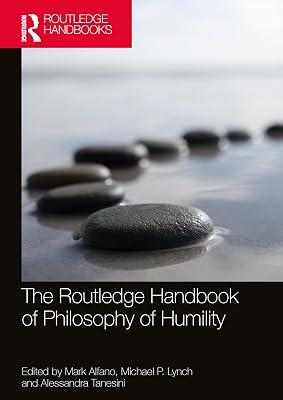 The Routledge Handbook of Philosophy of Humility (Routledge Handbooks in Philosophy) | Paperback | Philosophy Of Religion 2