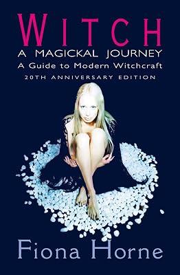 Witch: a Magickal Journey: A Guide to Modern Witchcraft by Horne, Fiona | Paperback | Witchcraft And Wicca 2