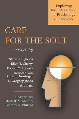 Care for the Soul: Exploring the Intersection of Psychology & Theology (Wheaton Theology Conference) | Paperback | Religion 2