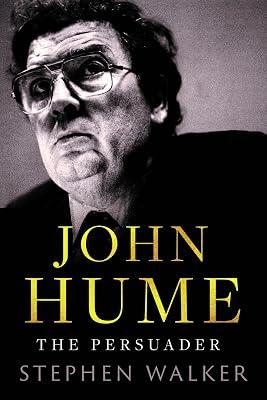 John Hume: The Persuader by Walker, Stephen | Hardcover | Biography: Historical 2