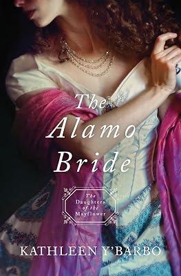 Alamo Bride (The Daughters of the Mayflower) by Y'Barbo, Kathleen | Paperback | Fiction 2