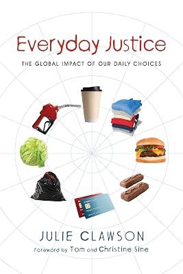 Everyday Justice: The Global Impact of Our Daily Choices by Clawson, Julie | Paperback | Religion 2