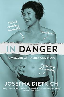 In Danger: A Memoir of Family and Hope by Dietrich, Josepha | Paperback | Memoirs 2