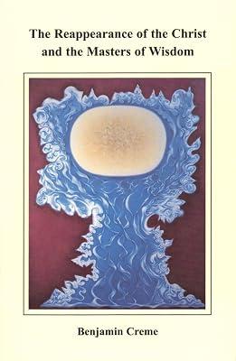 The Reappearance of the Christ and the Masters of Wisdom by Creme, Benjamin | Paperback | Alternative Belief Systems 2