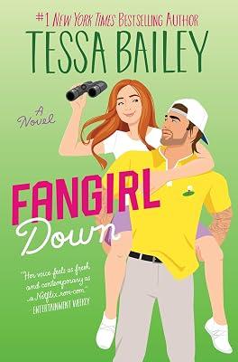 Fangirl Down: A Spicy Sports Rom-Com with a Touch of Adventure, Get Ready to Sweat: 1 (Big Shots, 1) by Bailey, Tessa | Hardcover | Fiction 2