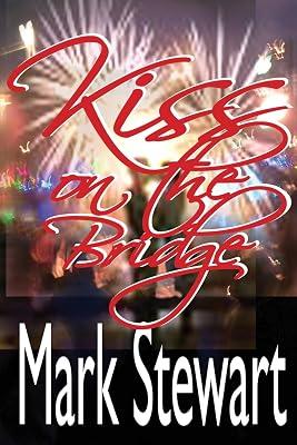 Kiss on the Bridge: 1 by Stewart, Mark | Paperback | Fiction 2