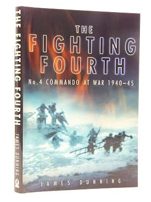 The Fighting Fourth: No.4 Commando at War 1940-45 by Dunning, James | Hardcover | British & Irish History 2
