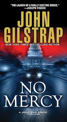 No Mercy (A Jonathan Grave Thriller) by Gilstrap, John | Mass_Market | Thriller 2