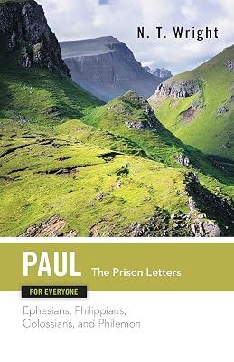 Paul for Everyone The Prison Letters Ephesians, Philippians, Colossians and Philemon: The Prison Letters : Ephesians, Philippians, Colossians, Philemon by Wright, Tom; Wright, N. T. | Paperback | Religion 2