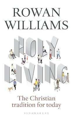 Holy Living: The Christian Tradition for Today by Williams, Rowan | Paperback | Religion 2