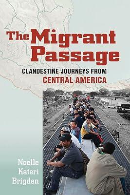 The Migrant Passage: Clandestine Journeys from Central America by Brigden, Noelle Kateri | Paperback | Social Science 2