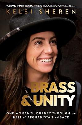 Brass & Unity: One Woman's Journey Through the Hell of Afghanistan and Back by Sheren, Kelsi | Hardcover | Biography & Autobiography 2