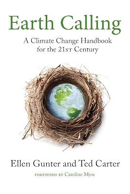 Earth Calling: A Climate Change Handbook for the 21st Century: 4 (Sacred Activism) by Carter, Ted; Gunter, Ellen | Paperback | Nature 2