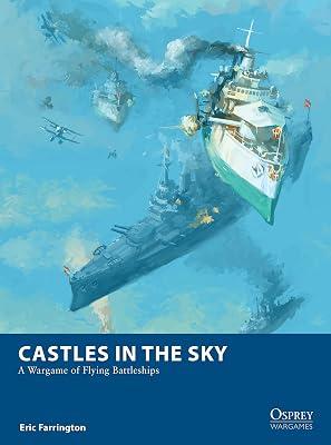 Castles in the Sky: A Wargame of Flying Battleships by Farrington, Eric | Paperback | Games & Activities 2