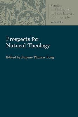 Prospects for Natural Theology (Studies in Philosophy and the History of Philosophy) | Paperback | Philosophy 2