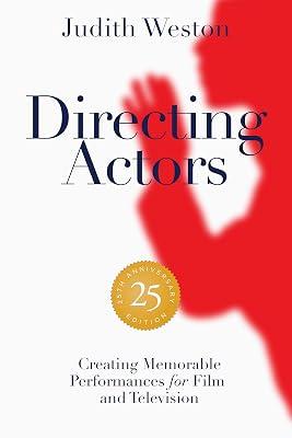 Directing Actors - 25th Anniversary Edition: Memorable Performances for Film and Television by Weston, Judith | Paperback | Performing Arts 2