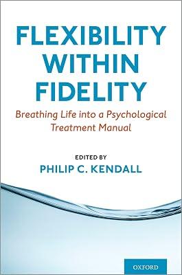 Flexibility Within Fidelity: Breathing Life into a Psychological Treatment Manual | Paperback | Psychology 2