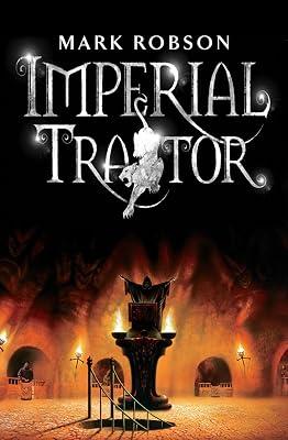 Imperial Traitor: Volume 3 (Imperial Trilogy) by Robson, Mark | Paperback | Juvenile Fiction 2