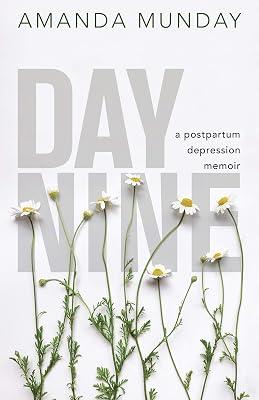Day Nine: A Postpartum Depression Memoir by Munday, Amanda | Paperback | Biography & Autobiography 2
