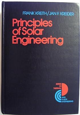 Principles of Solar Engineering (Series in Thermal and Fluids Engineering) by Kreith, Frank; Kreider, Jan F. | Hardcover | Mechanical Engineering 2