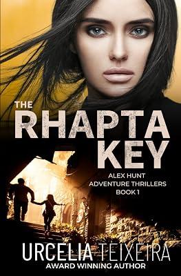 The RHAPTA KEY: An Alex Hunt Adventure Thriller: 1 (Alex Hunt Adventure Thrillers) by Teixeira, Urcelia | Paperback | Adventure 2