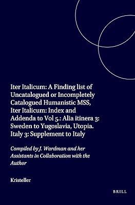 Iter Italicum: Compiled by J. Wardman and Her Assistants in Collaboration with the Author by Kristeller, Paul Oskar | Paperback | History 2