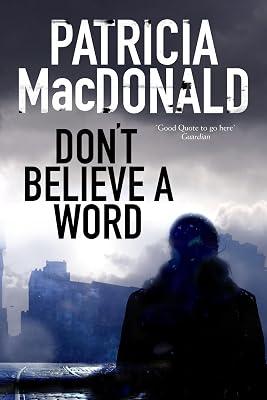 Don't Believe a Word: A Novel of Psychological Suspense by MacDonald, Patricia | Paperback | Fiction 2