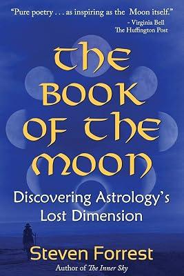 Book of the Moon: Discovering Astrology's Lost Dimension by Forrest, Steven | Paperback | Body 2