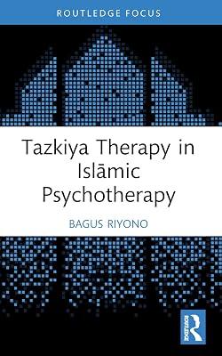 Tazkiya Therapy in Islamic Psychotherapy (Islamic Psychology and Psychotherapy) by Riyono, Bagus | Paperback | Regional 2