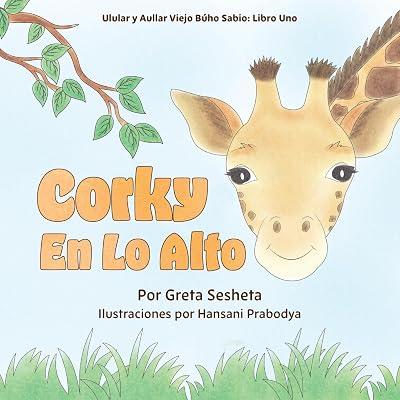 Corky En Lo Alto: 1 (Ulular Y Aullar Viejo Búho Sabio) by Sesheta, Greta | Paperback | Animal Stories (Children'S 2